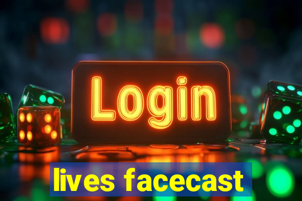 lives facecast